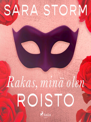 cover image of Rakas, minä olen roisto